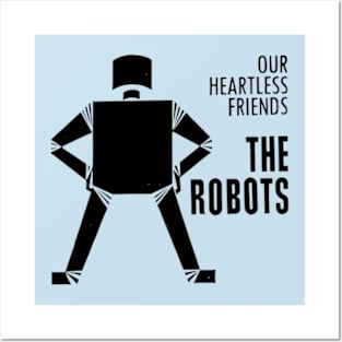 Our Heartless Friends - The Robots Posters and Art